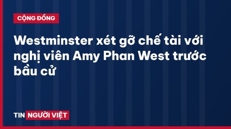 Westminster xét gỡ chế tài với nghị viên Amy Phan West trước bầu cử